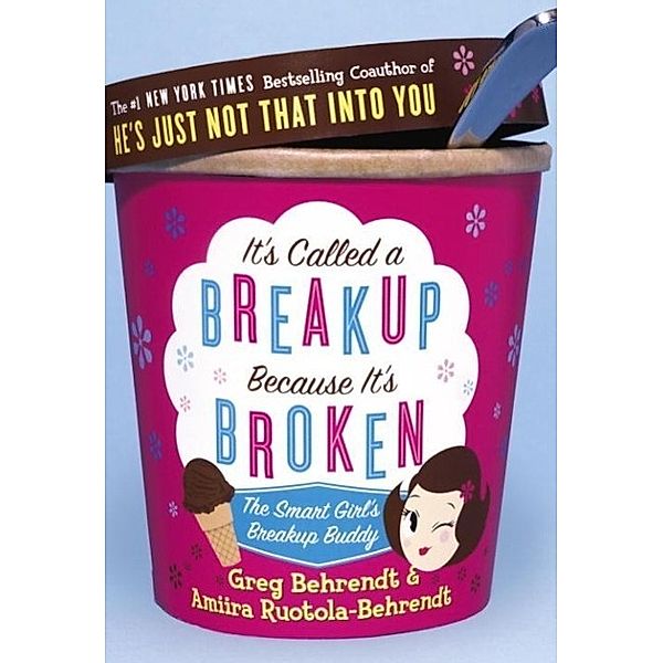 It's Called a Breakup Because It's Broken, Greg Behrendt, Amiira Ruotola-Behrendt