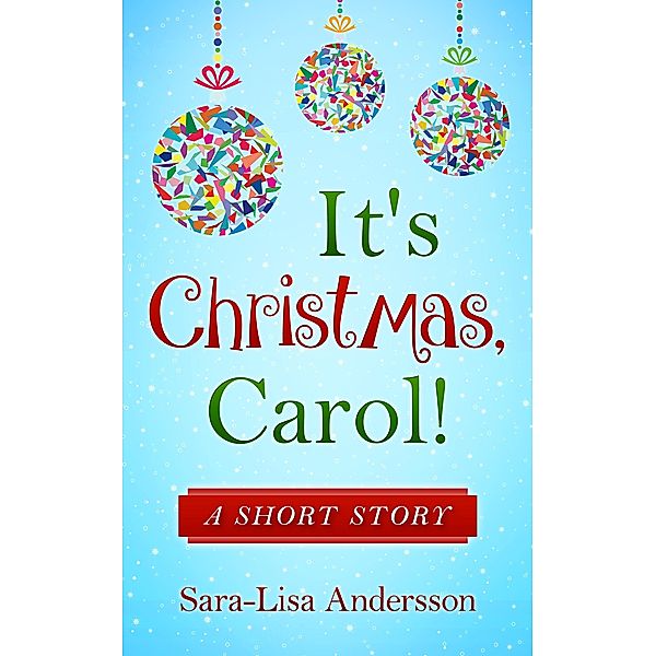 It's Christmas, Carol!, Sara-Lisa Andersson