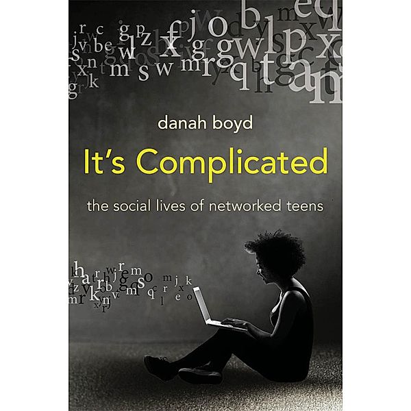 It's Complicated, Danah Boyd