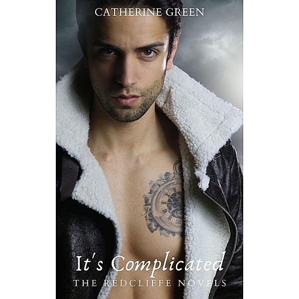 It's Complicated (The Redcliffe Novels) / The Redcliffe Novels, Catherine Green