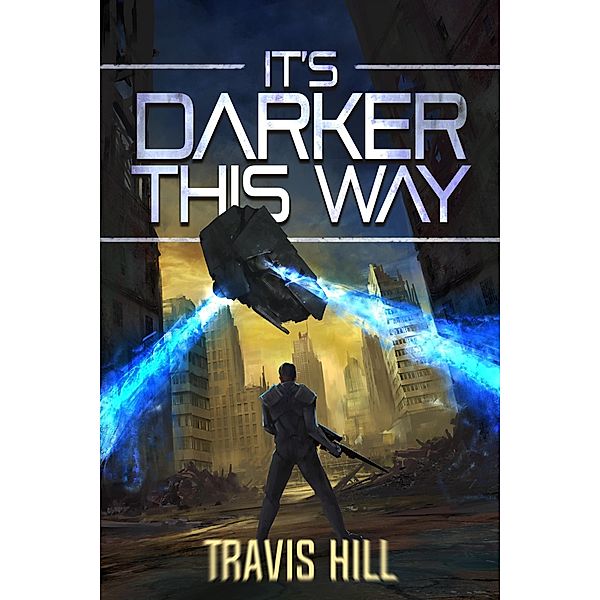 It's Darker This Way / This Way, Travis Hill