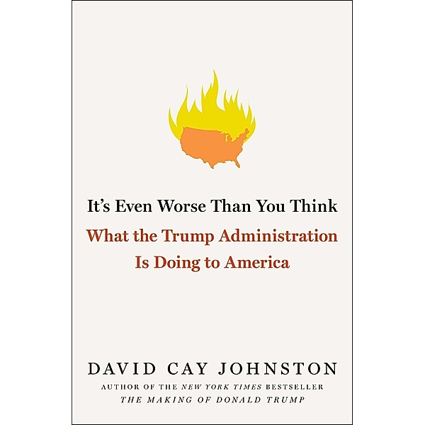 It's Even Worse Than You Think, David Cay Johnston