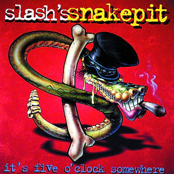 It'S Five O'Clock Somewhere, Slash's Snakepit