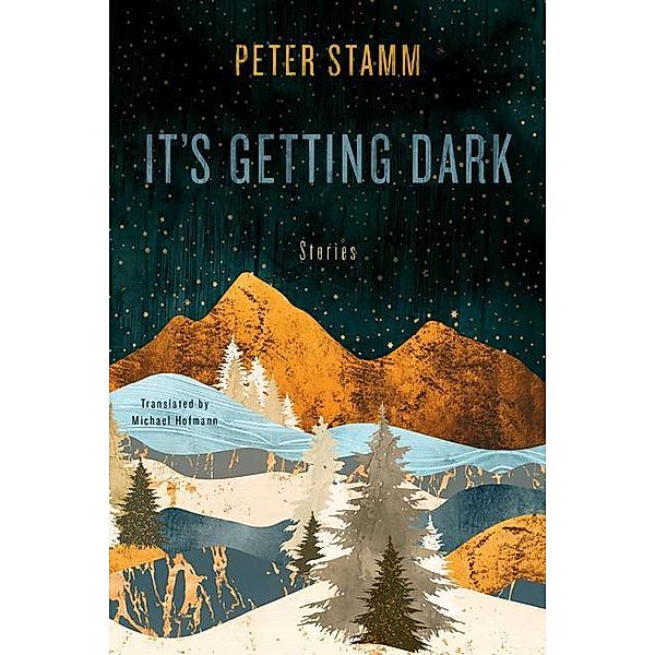It's Getting Dark: Stories, Peter Stamm