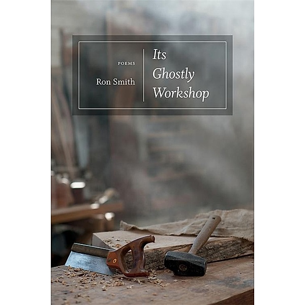 Its Ghostly Workshop / Southern Messenger Poets, Ron Smith