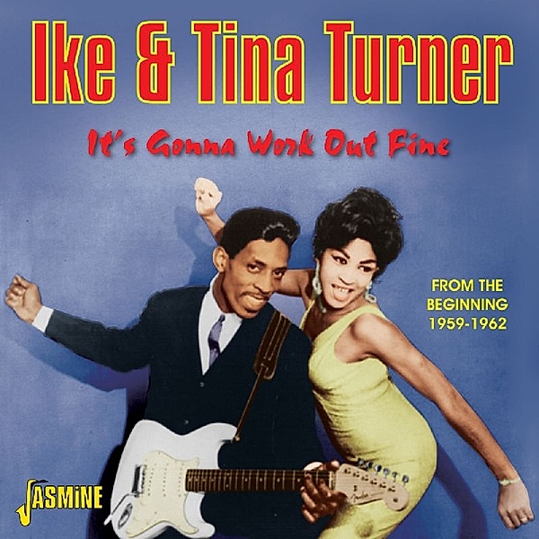 It'S Gonna Work Out Fine, Ike & Tina Turner