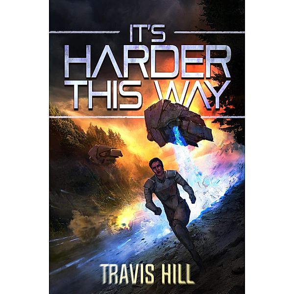 It's Harder This Way / This Way, Travis Hill