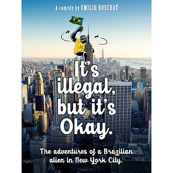 It's Illegal, But It's Okay, Emilio Boechat