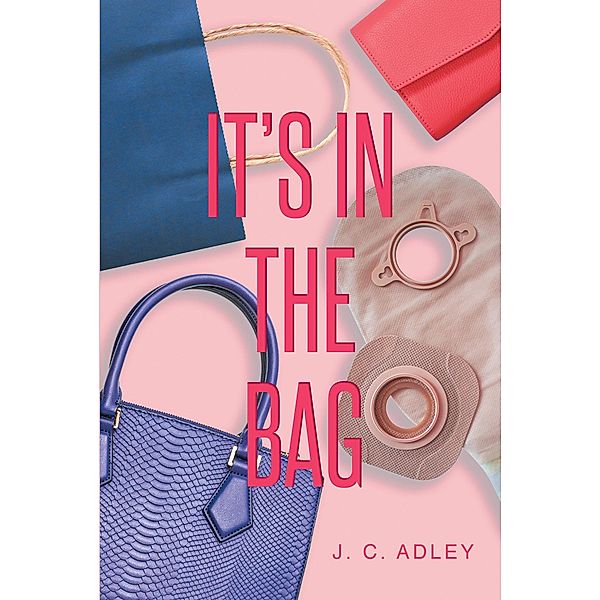 It's in the Bag, J. C. Adley