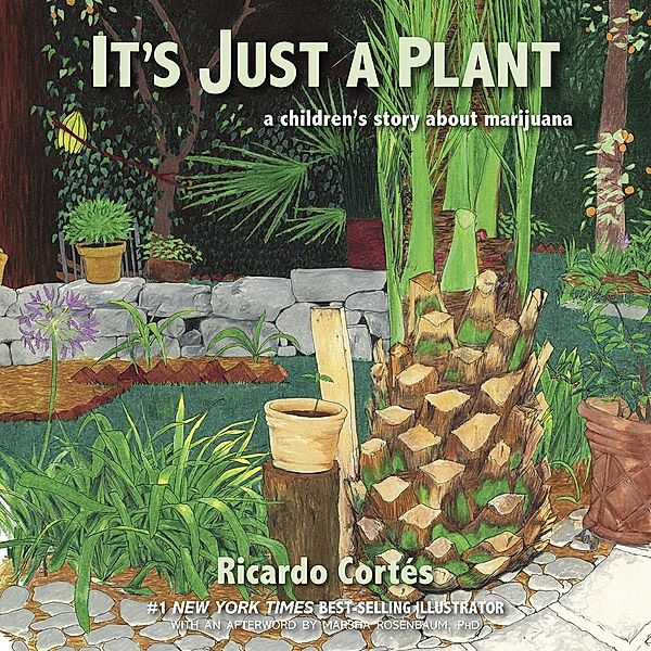 It's Just a Plant: A Children's Story about Marijuana, Updated Edition, Ricardo Cortés