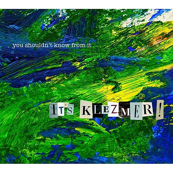 It'S Klezmer!, You Shouldn't Know From It...