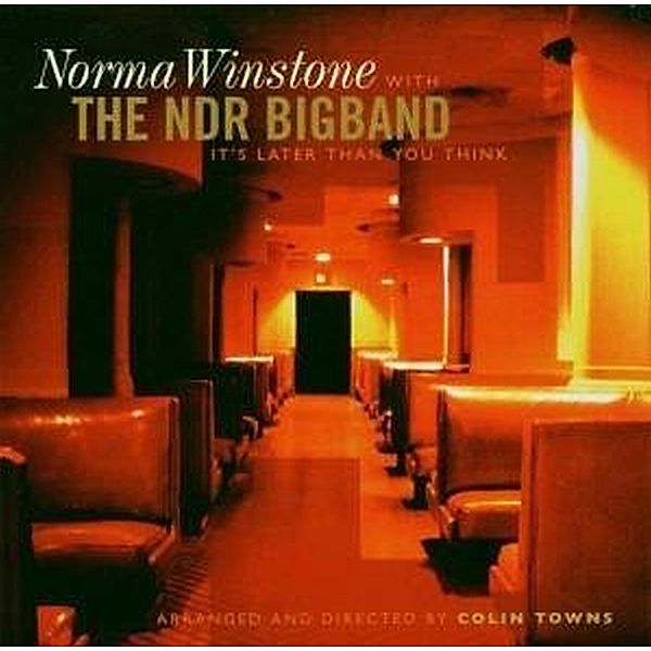 It's Later Than You Think, Norma with the NDR B Winstone