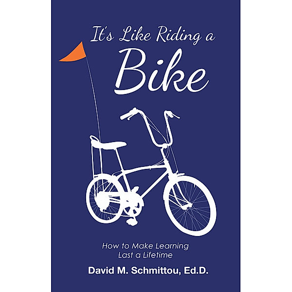 It’S Like Riding a Bike, David M. Schmittou