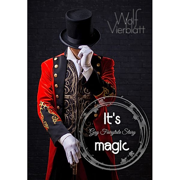 It's magic, Wolf Vierblatt