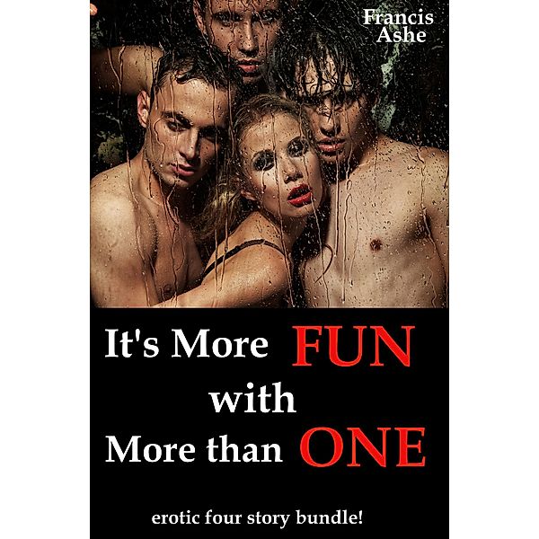 It's More Fun When There's More Than One (menage collection), Francis Ashe