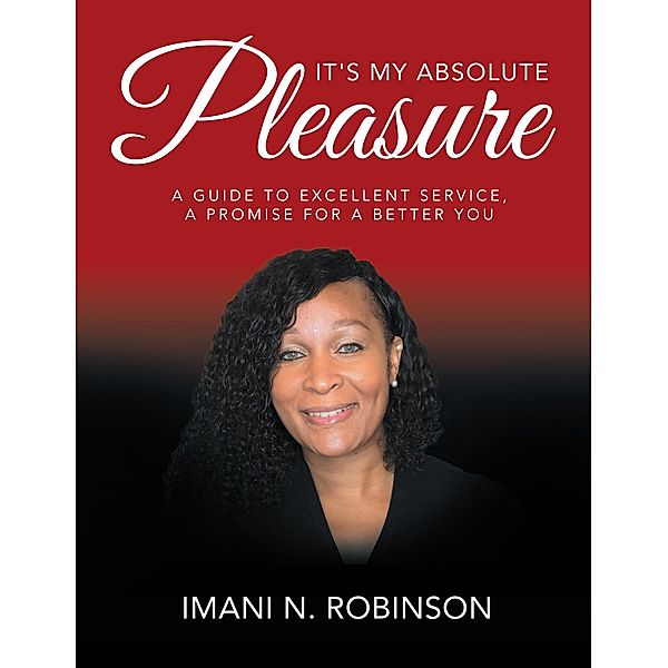 It's My Absolute Pleasure, Imani N. Robinson