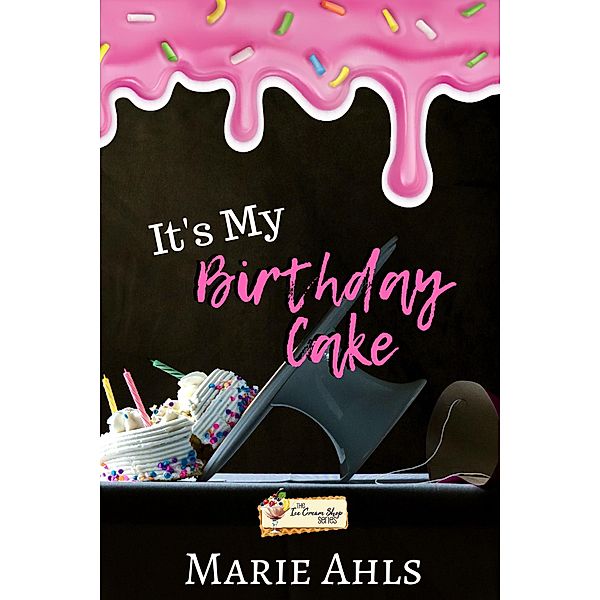 It's My Birthday Cake (Ice Cream) / Ice Cream, Marie Ahls