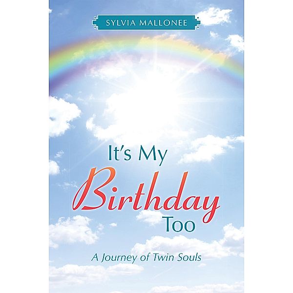 It's My Birthday Too, Sylvia Mallonee