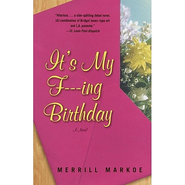 It's My F---ing Birthday, Merrill Markoe