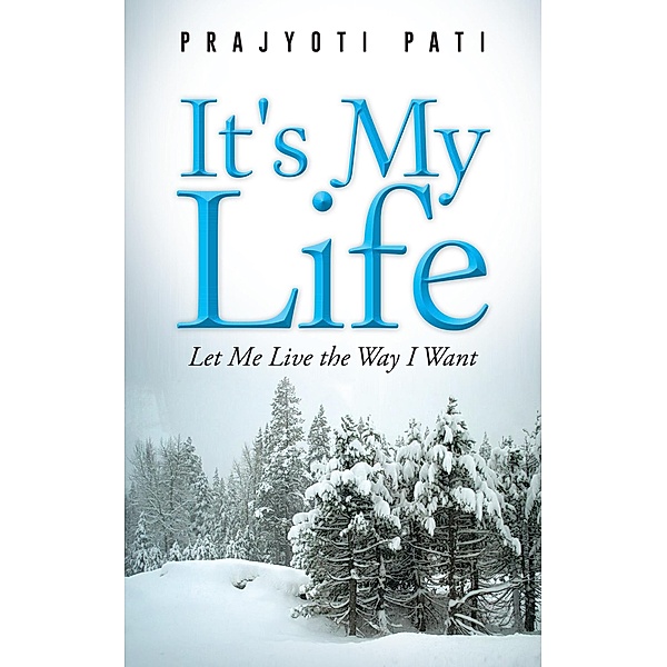It's My Life, Prajyoti Pati