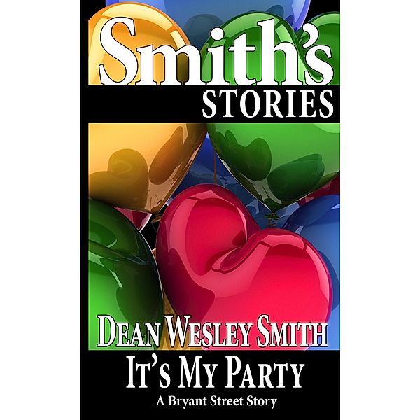 It's My Party (Bryant Street) / Bryant Street, Dean Wesley Smith