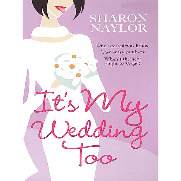 It's My Wedding Too, Sharon Naylor