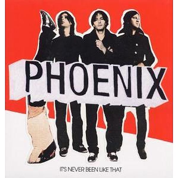 It'S Never Been Like That (Vinyl), Phoenix