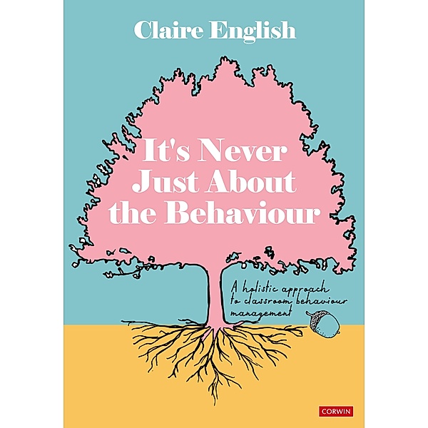 It's Never Just About The Behaviour, Claire English