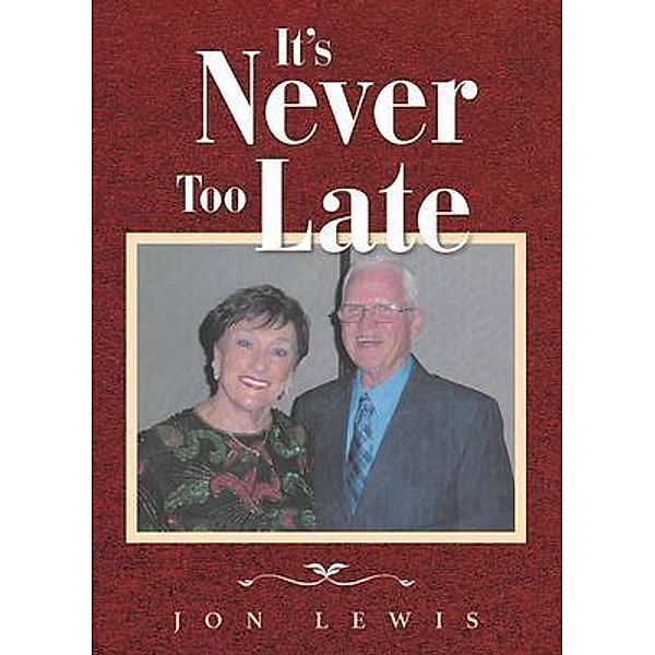 It's Never Too Late, Jon Lewis