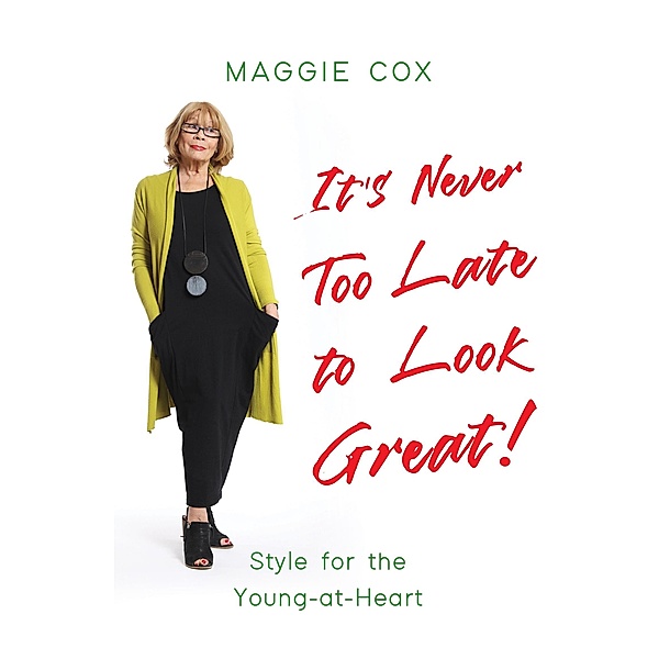 It's Never Too Late to Look Great! / Matador, Maggie Cox
