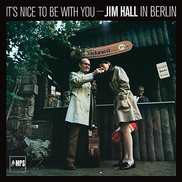 It'S Nice To Be With You:Jim  Hall In Berlin, Jim Hall