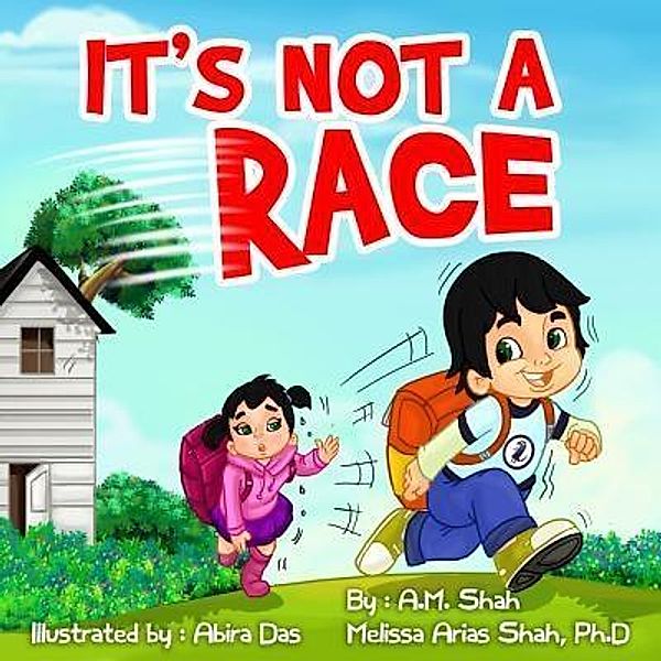 IT'S NOT A RACE, A. M. Shah