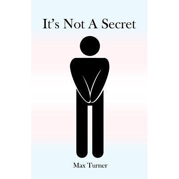 It's Not A Secret, Max Turner