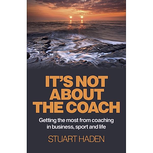 It's Not About the Coach, Stuart Haden