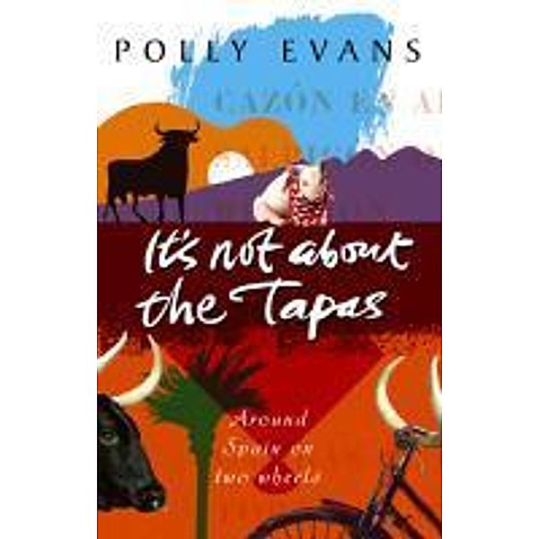 It's Not About The Tapas, Polly Evans