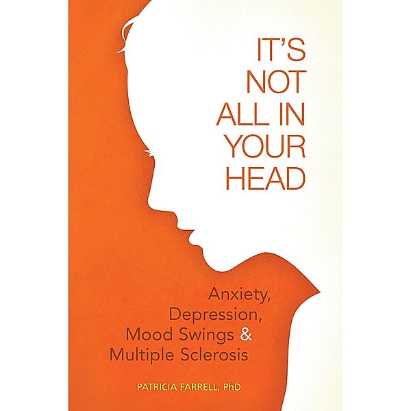 It's Not All in Your Head, Patricia Farrell