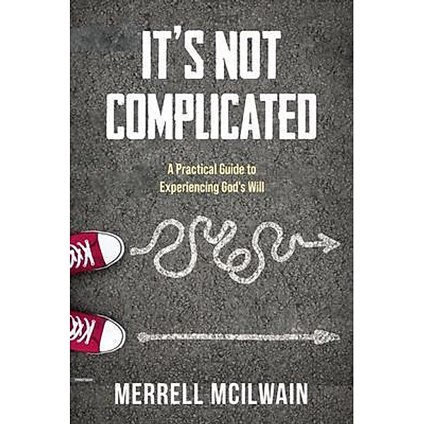 It's Not Complicated, Merrell Mcilwain