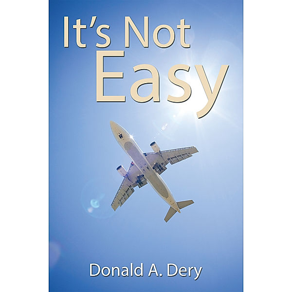 It’S Not Easy, Donald A. Dery