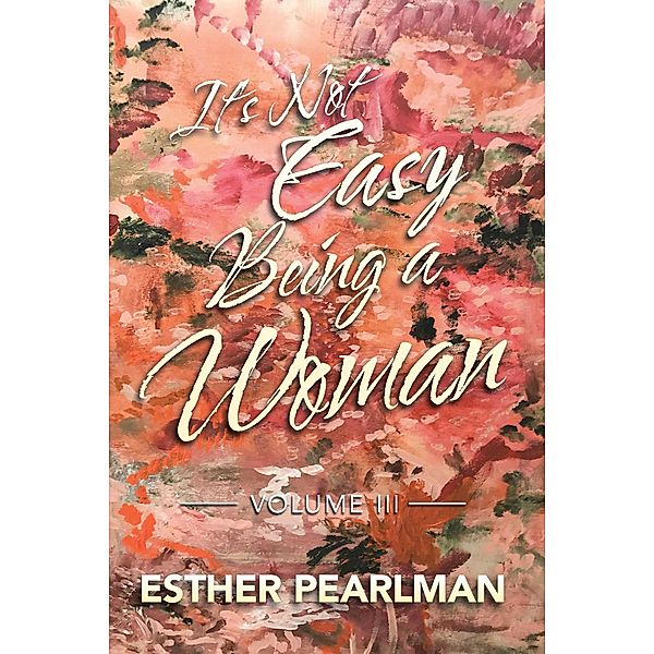 It's Not Easy Being a Woman, Esther Pearlman