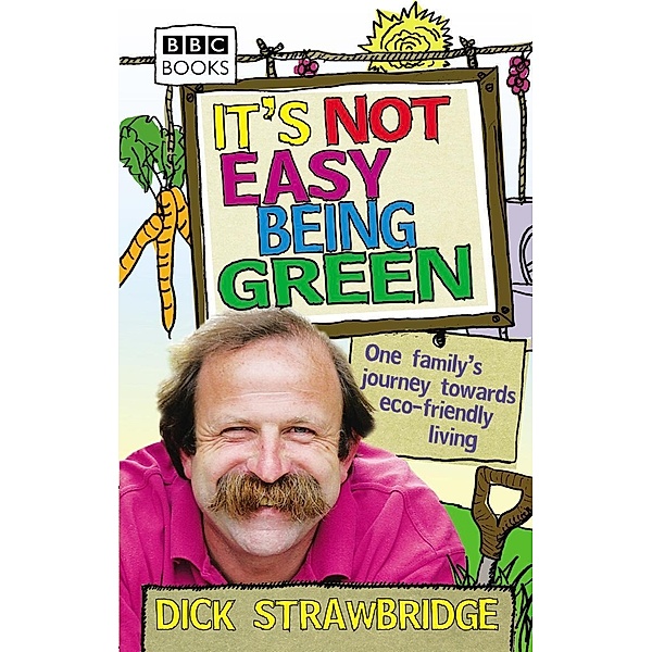 It's Not Easy Being Green, Dick Strawbridge