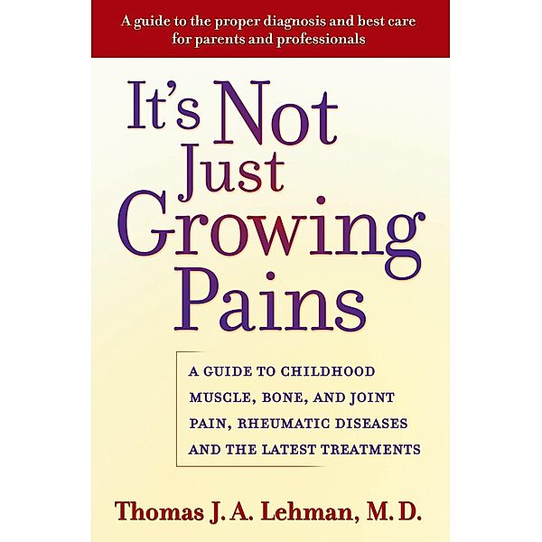 It's Not Just Growing Pains, Thomas J. A. M. D. Lehman