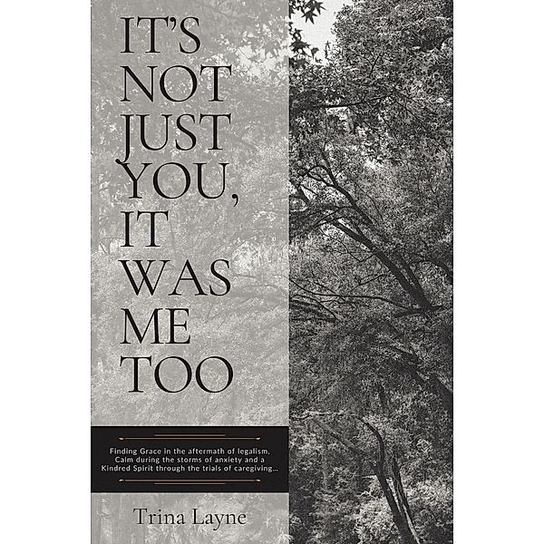It's Not Just You, It Was Me Too, Trina Layne
