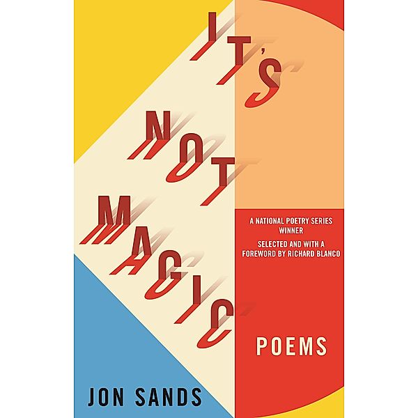 It's Not Magic / National Poetry Series Bd.4, Jon Sands