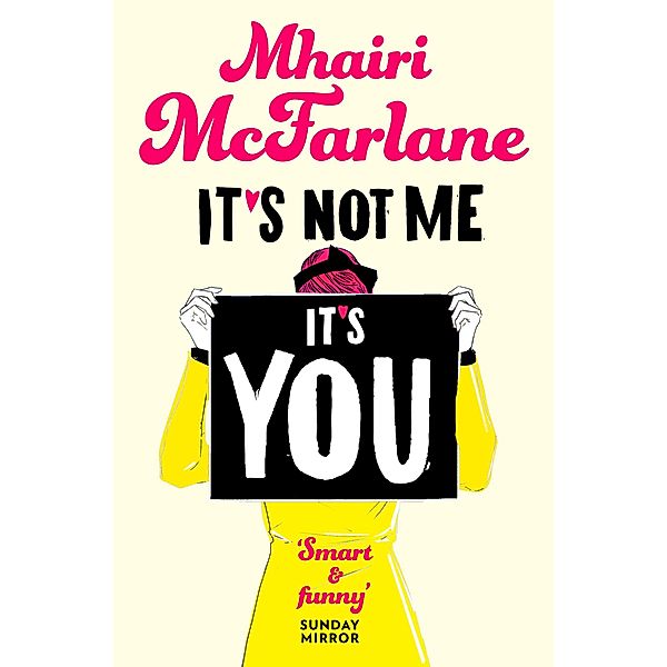 It's Not Me, It's You, Mhairi McFarlane