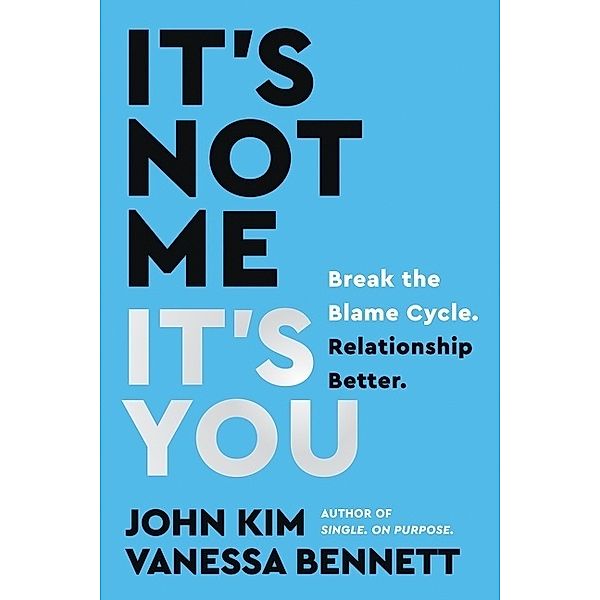 It's Not Me, It's You, John Kim, Vanessa Bennett