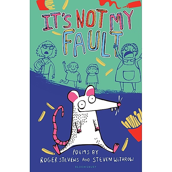 It's Not My Fault! / Bloomsbury Education, Roger Stevens, Steven Withrow