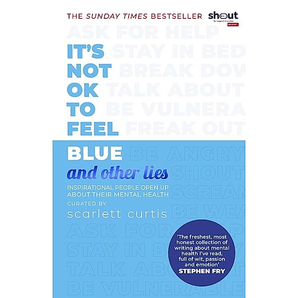 It's Not OK to Feel Blue (and other lies) / And Other Lies, Scarlett Curtis