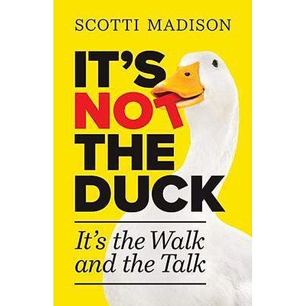 It's Not The Duck / Scotti Madison, Scotti Madison