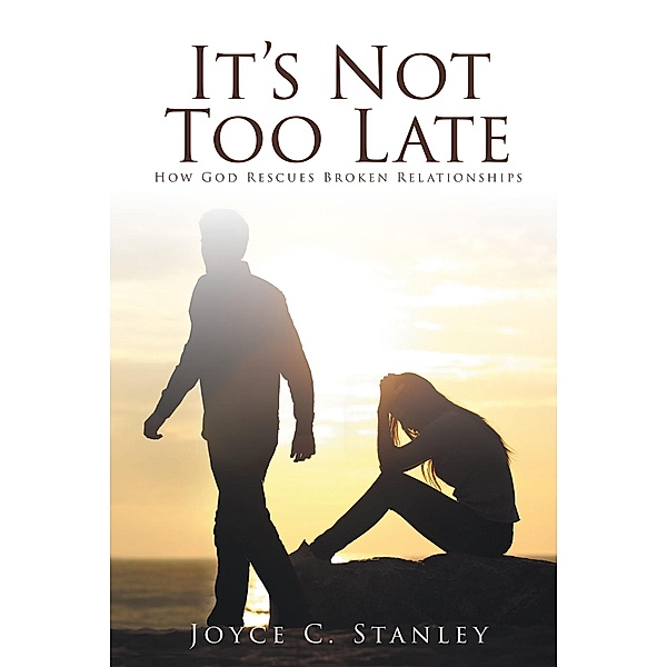 It's Not Too Late, Joyce C. Stanley