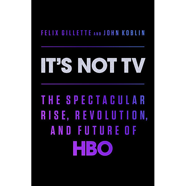 It's Not TV, Felix Gillette, John Koblin